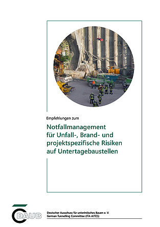 Titelseite der Broschüre „Notfallmanagement für Unfälle, Brand- und projektspezifische Risiken auf Untertagebaustellen“ mit rundem Foto einer Tunnelbaustelle.