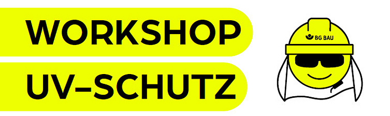 Schriftzug "Workshop UV-Schutz" und ein gelber Smiley mit Schutzhelm und Sonnenbrille.
