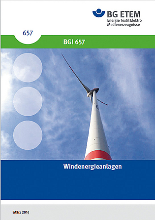 Titelbild der Broschüre: DGUV Information 203-007 (ehemals BGI 657 Windenergieanlagen).