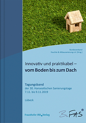 Buchcover: Tagungsband der Hanseatischen Sanierungstage. Innovativ und praktikabel – vom Boden bis zum Dach