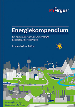 Energiekompendium - Ein Nachschlagewerk für Grundbegriffe, Konzepte und Technologien