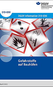 DGUV Information 213-030 „Gefahrstoffe auf Bauhöfen“