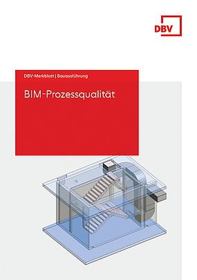 Startseite DBV-Merkblatt BIM-Prozessqualität