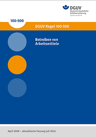 Titelbild DGUV Regel 100-500 Betreiben von Arbeitsmitteln