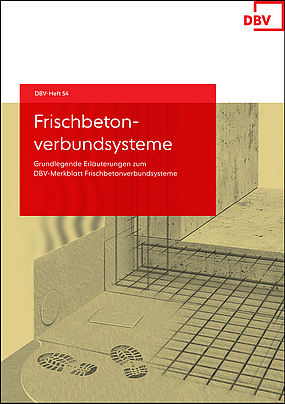 Buchcover "DBV-Heft 54 - 
Frischbetonverbundsysteme"