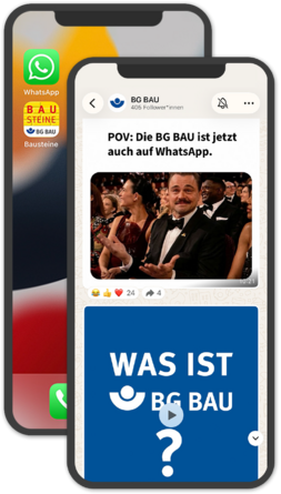 Zwei Smartphone-Ansichten zeigen den WhatsApp-Kanal der BG BAU mit einem Beitrag und der Überschrift „POV: Die BG BAU ist jetzt auch auf WhatsApp“.