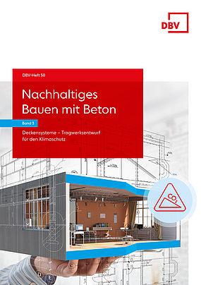 DBV-Heft 50: Nachhaltiges Bauen mit Beton – Band 3