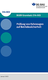 Titelbild des DGUV Grundsatz 314-003: Prüfung von Fahrzeugen auf Betriebssicherheit