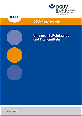 Titelbild DGUV Regel 101-019: Umgang mit Reinigungs- und Pflegemitteln.