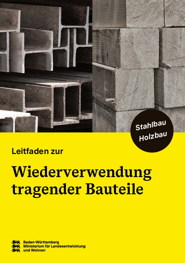 Leitfaden zur Wiederverwendung tragender Bauteile.